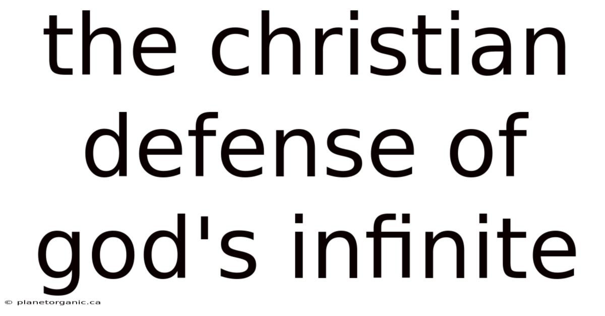 The Christian Defense Of God's Infinite