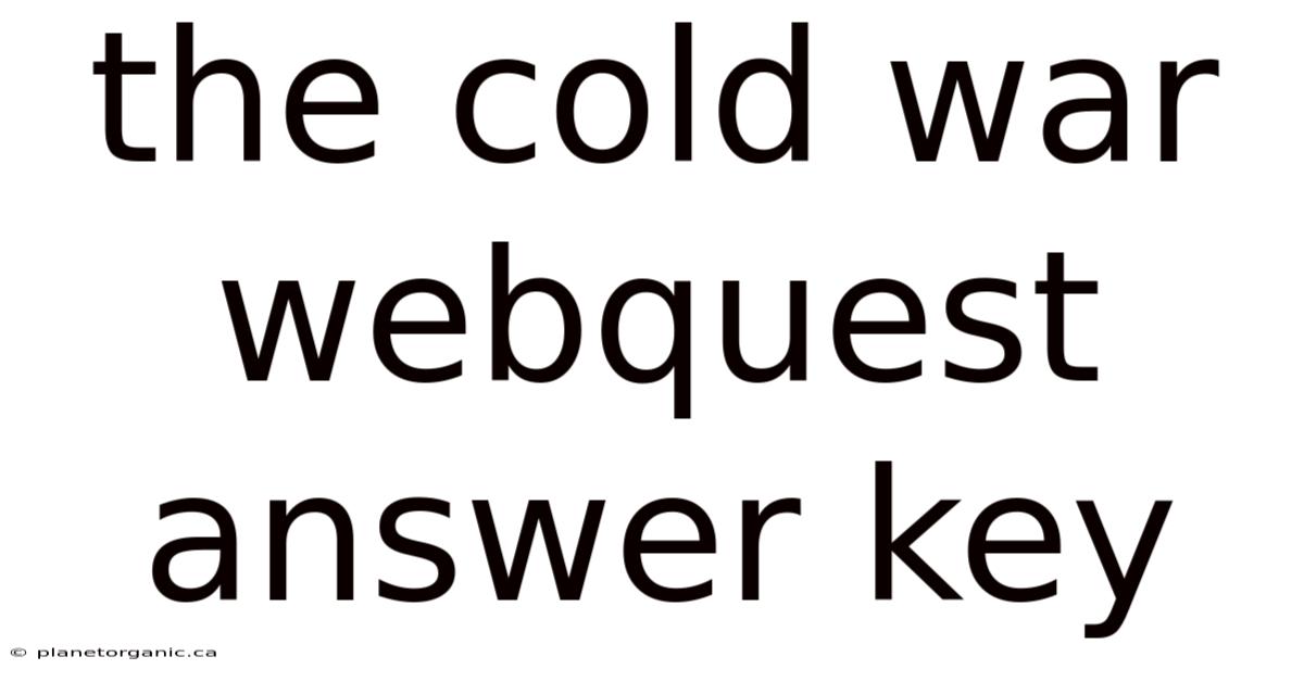 The Cold War Webquest Answer Key