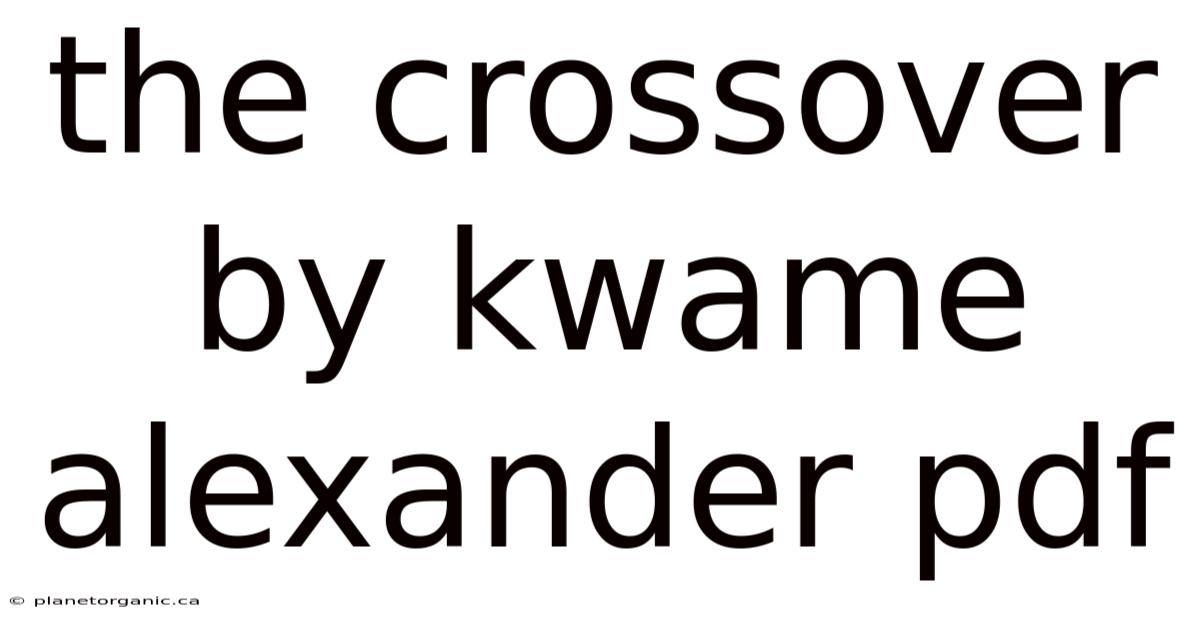 The Crossover By Kwame Alexander Pdf