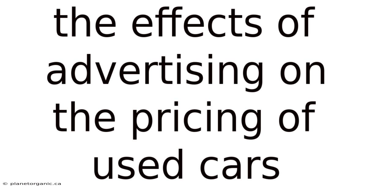 The Effects Of Advertising On The Pricing Of Used Cars