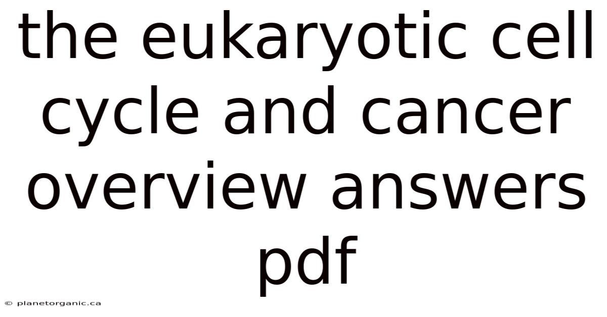 The Eukaryotic Cell Cycle And Cancer Overview Answers Pdf