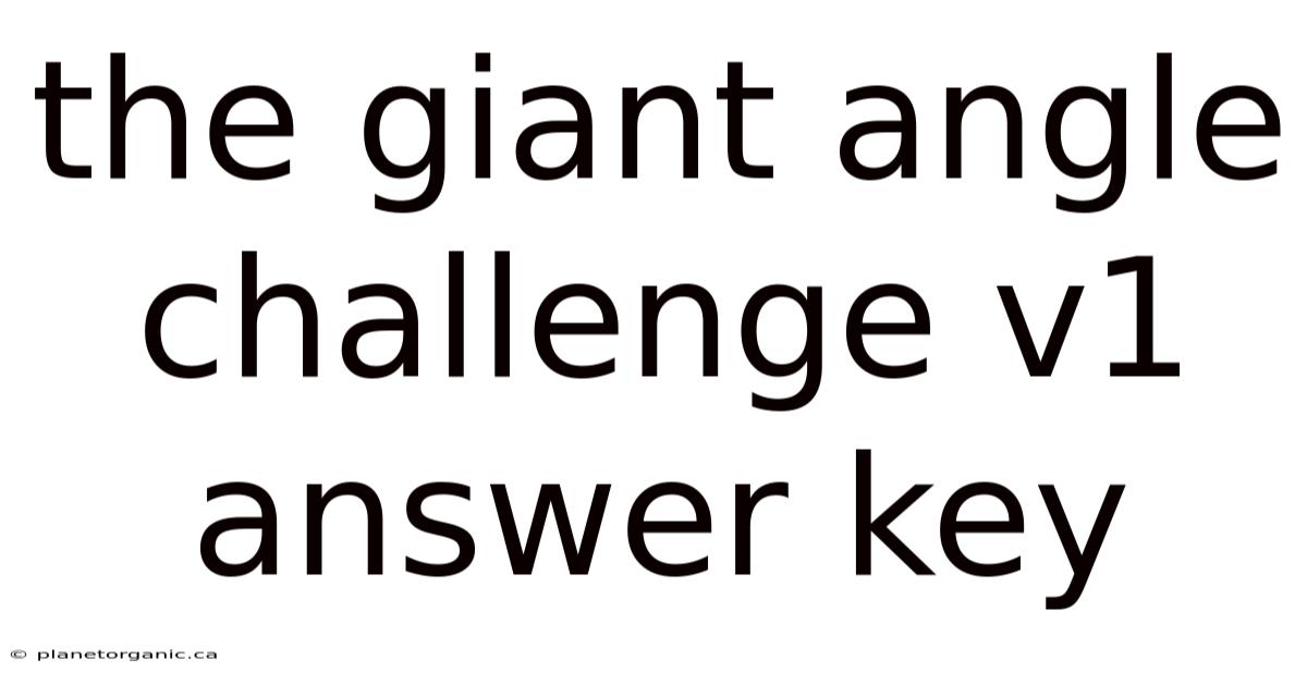 The Giant Angle Challenge V1 Answer Key