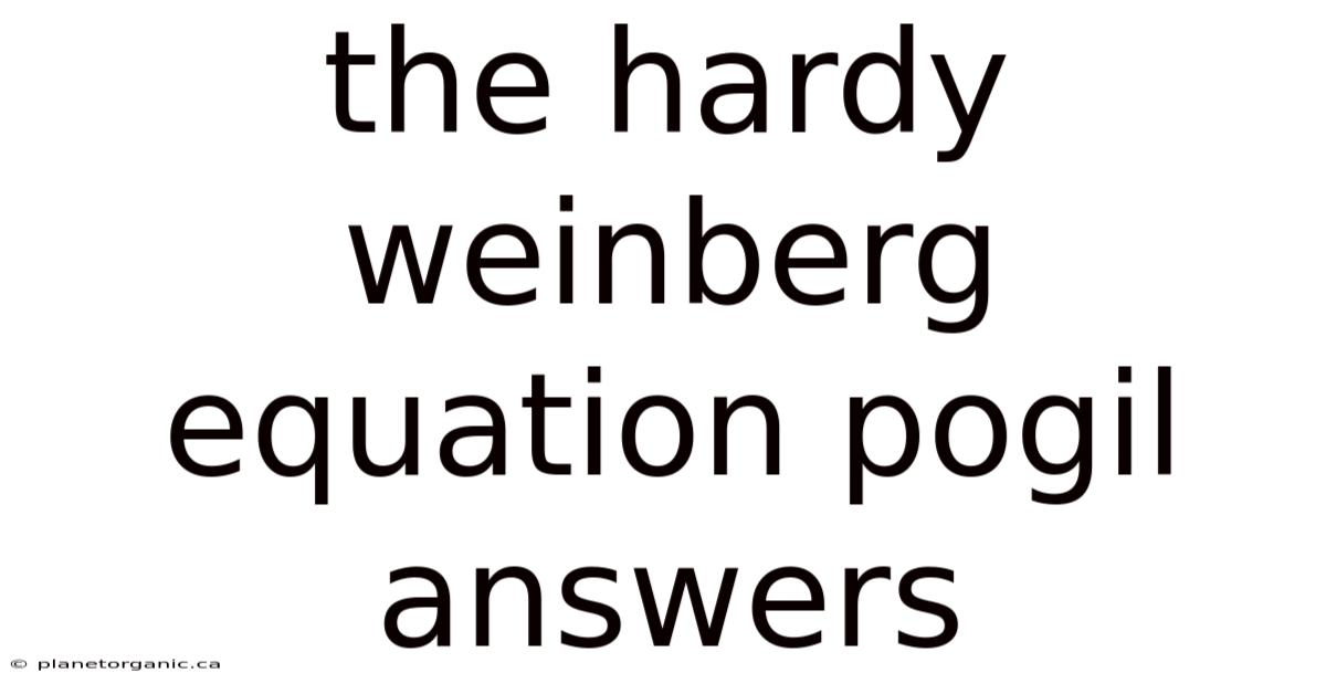 The Hardy Weinberg Equation Pogil Answers