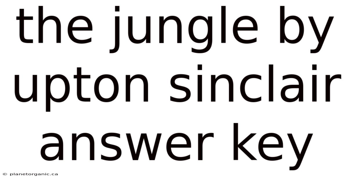 The Jungle By Upton Sinclair Answer Key