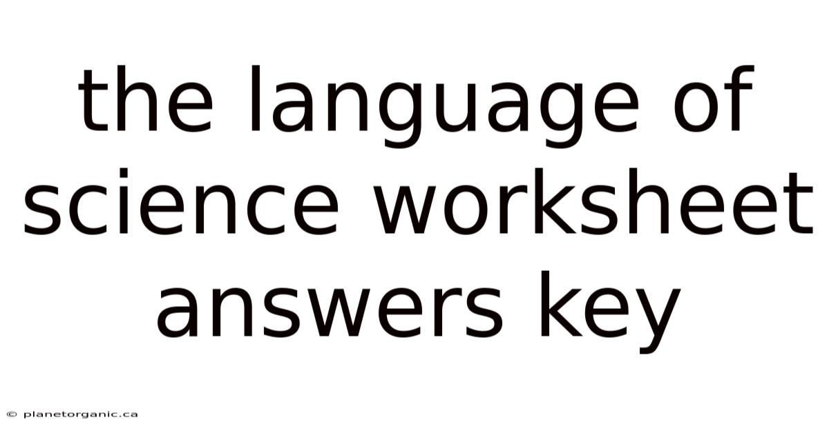 The Language Of Science Worksheet Answers Key