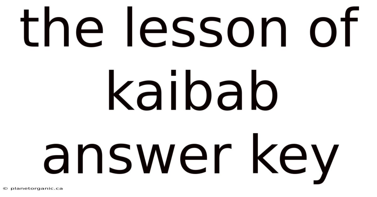 The Lesson Of Kaibab Answer Key