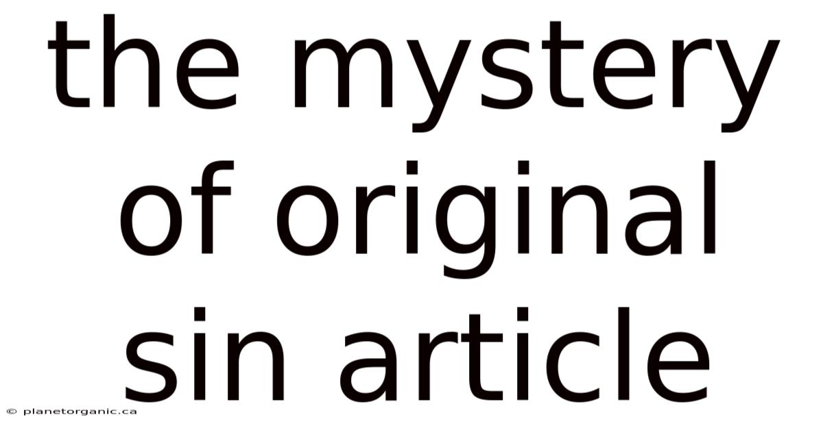 The Mystery Of Original Sin Article