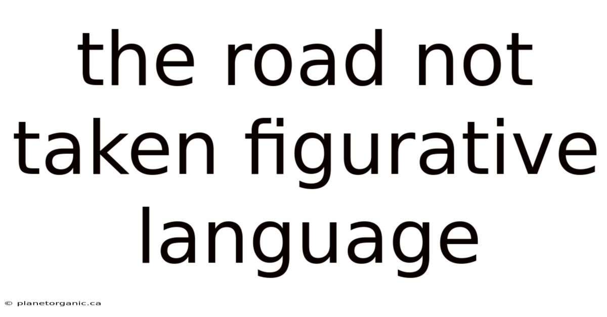 The Road Not Taken Figurative Language