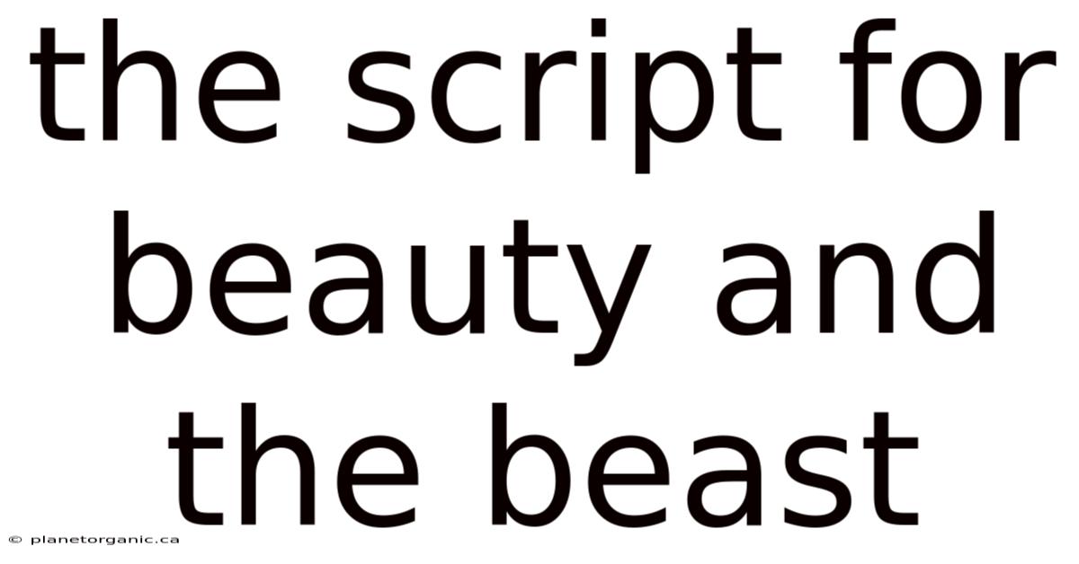 The Script For Beauty And The Beast
