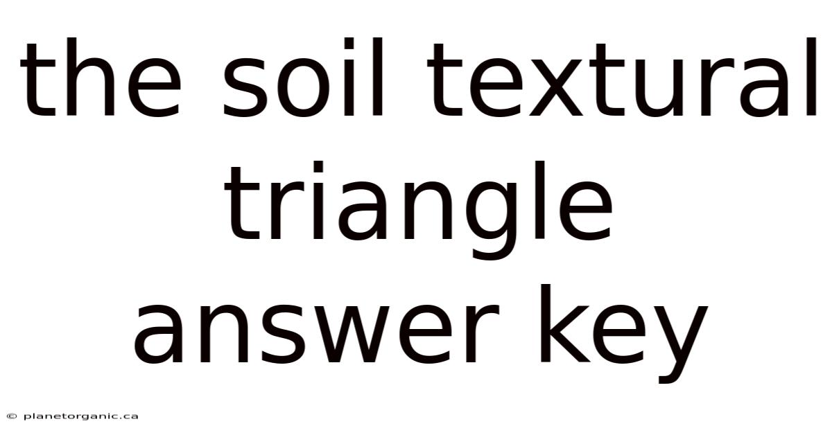 The Soil Textural Triangle Answer Key