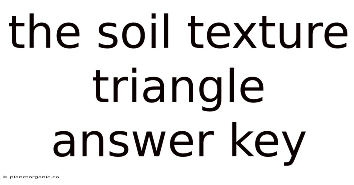 The Soil Texture Triangle Answer Key