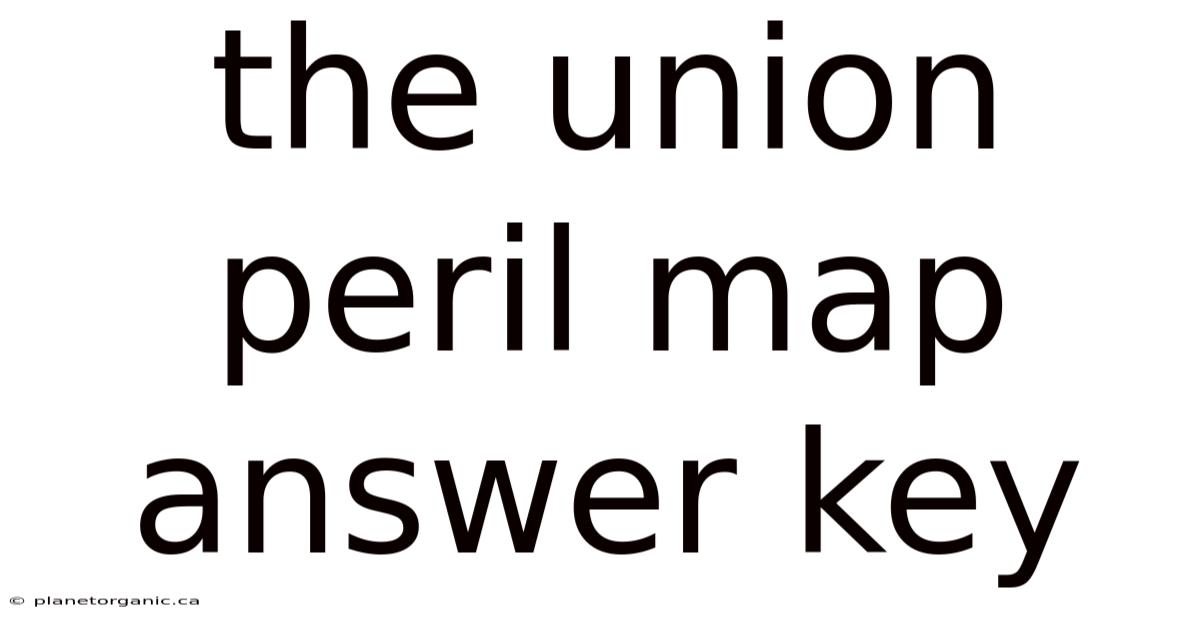 The Union Peril Map Answer Key