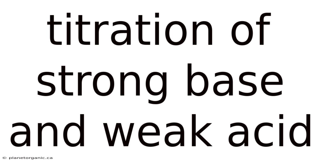 Titration Of Strong Base And Weak Acid