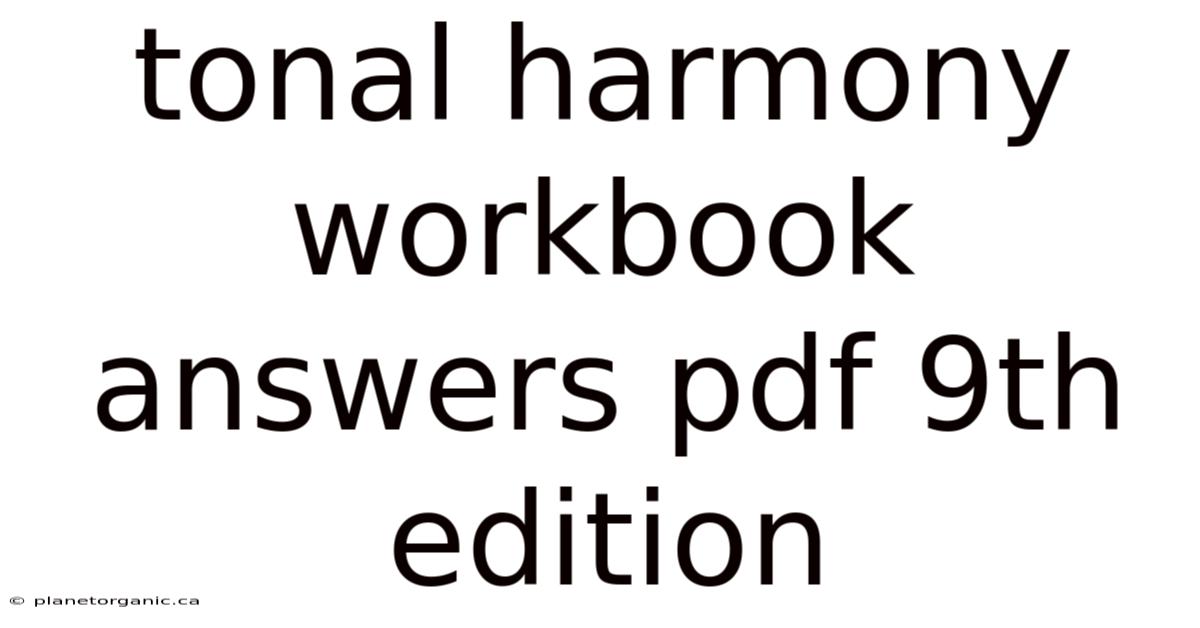 Tonal Harmony Workbook Answers Pdf 9th Edition