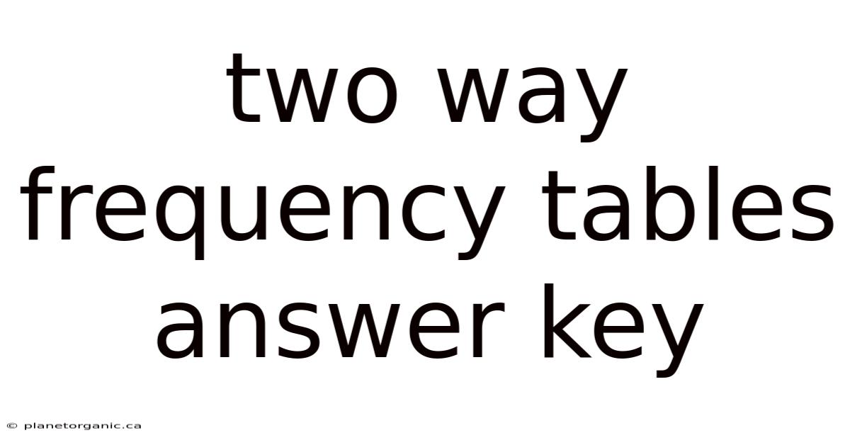 Two Way Frequency Tables Answer Key