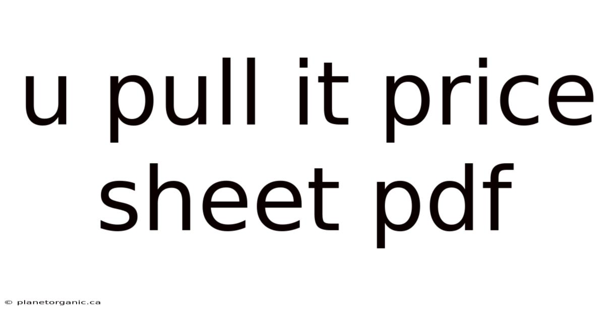 U Pull It Price Sheet Pdf