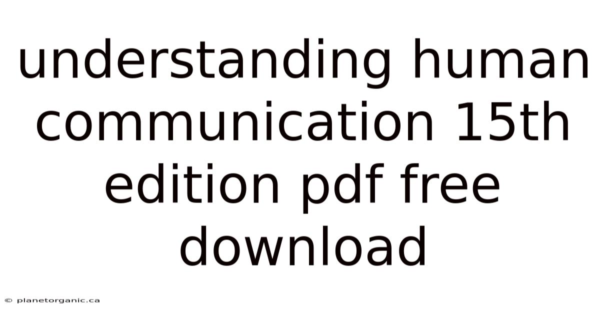 Understanding Human Communication 15th Edition Pdf Free Download