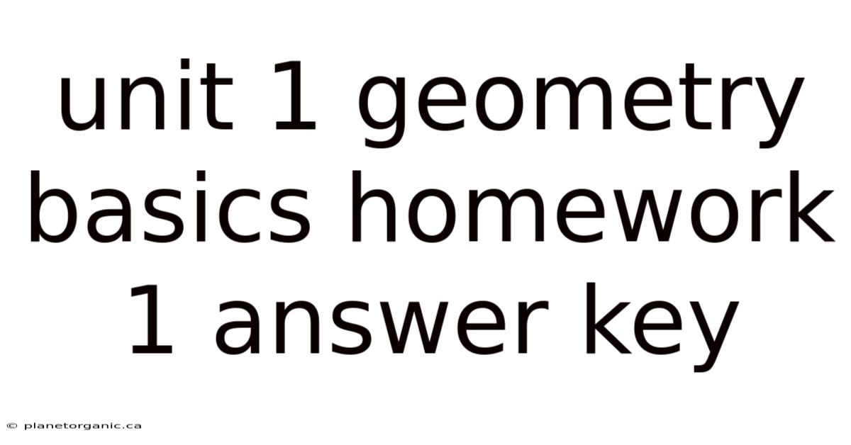 Unit 1 Geometry Basics Homework 1 Answer Key
