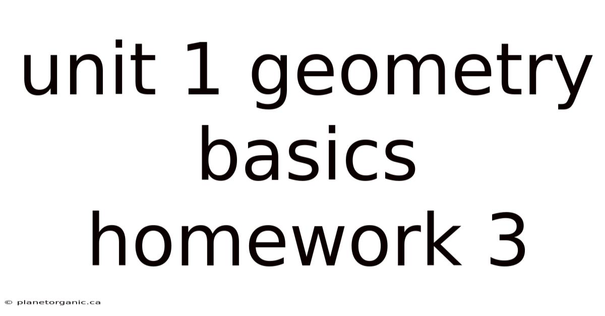 Unit 1 Geometry Basics Homework 3