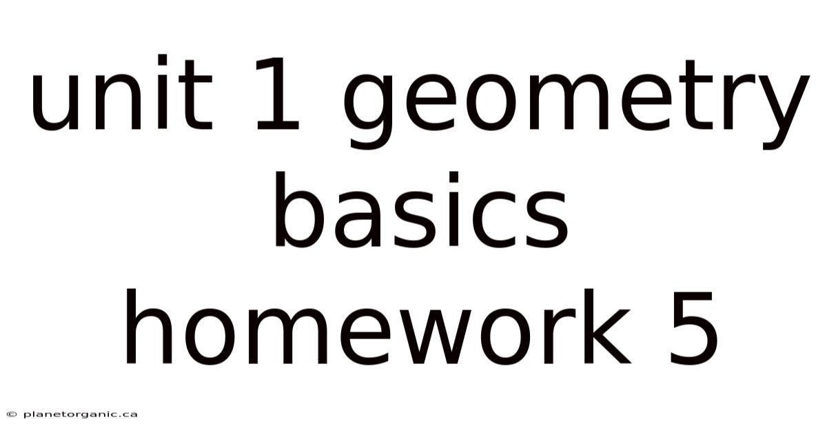 Unit 1 Geometry Basics Homework 5