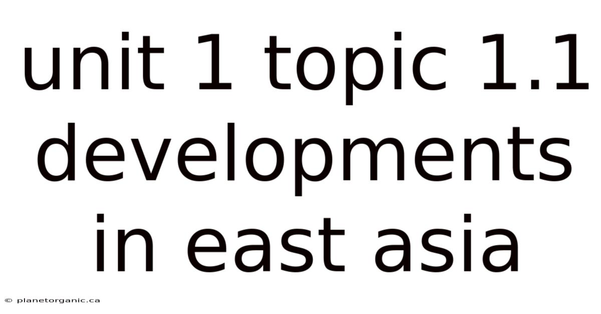 Unit 1 Topic 1.1 Developments In East Asia