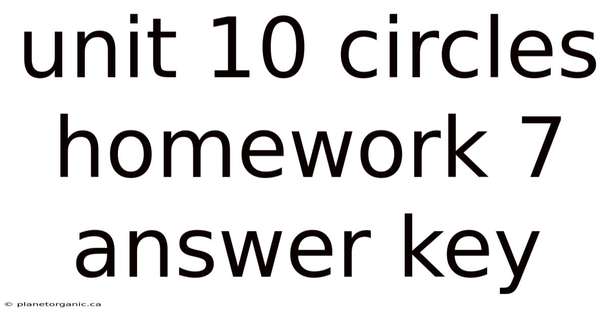 Unit 10 Circles Homework 7 Answer Key