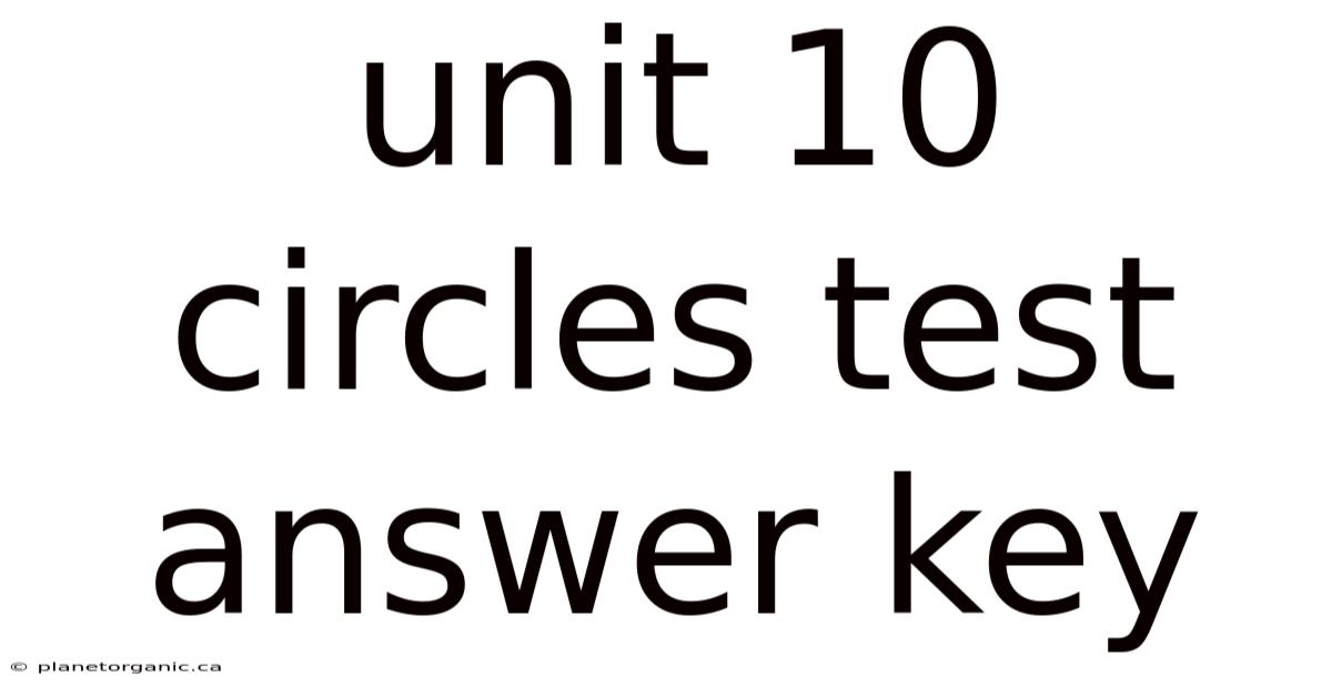 Unit 10 Circles Test Answer Key