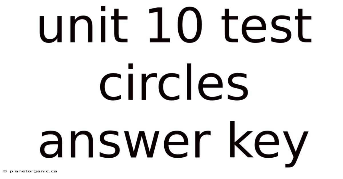 Unit 10 Test Circles Answer Key