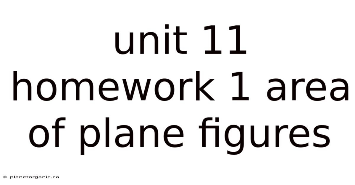 Unit 11 Homework 1 Area Of Plane Figures