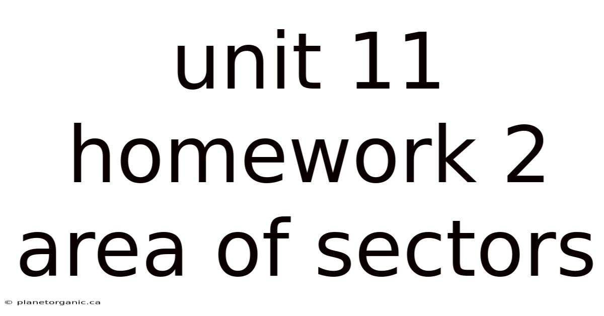 Unit 11 Homework 2 Area Of Sectors