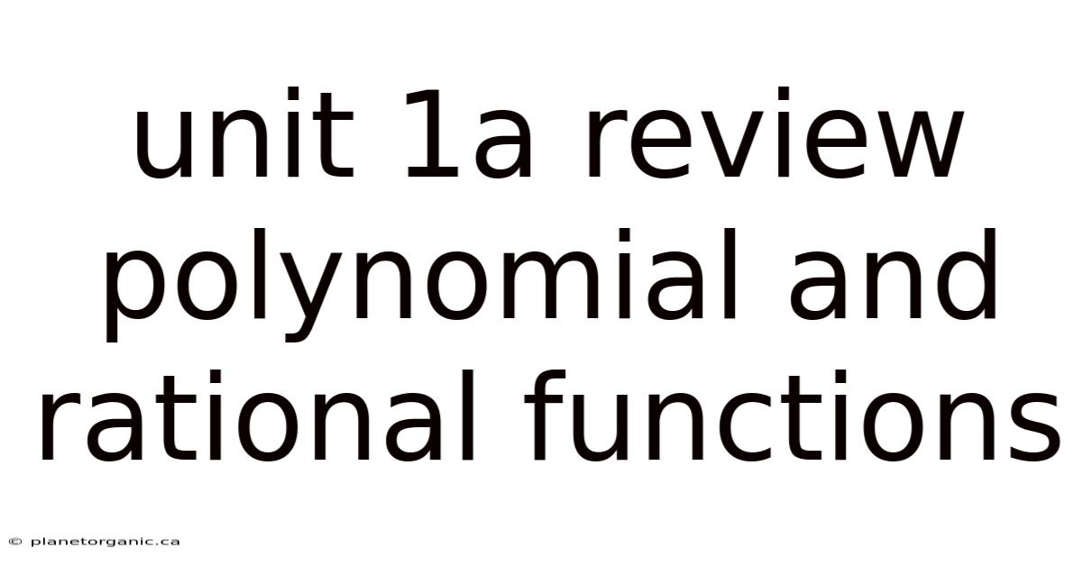 Unit 1a Review Polynomial And Rational Functions
