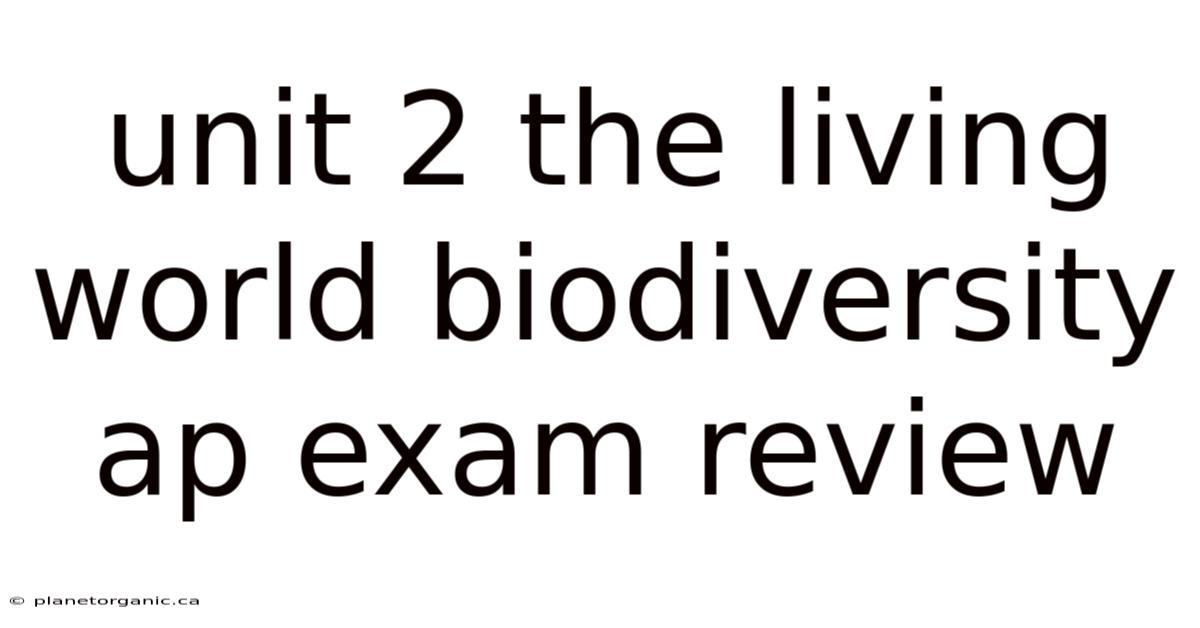 Unit 2 The Living World Biodiversity Ap Exam Review