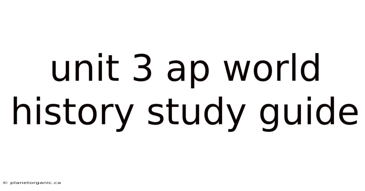 Unit 3 Ap World History Study Guide