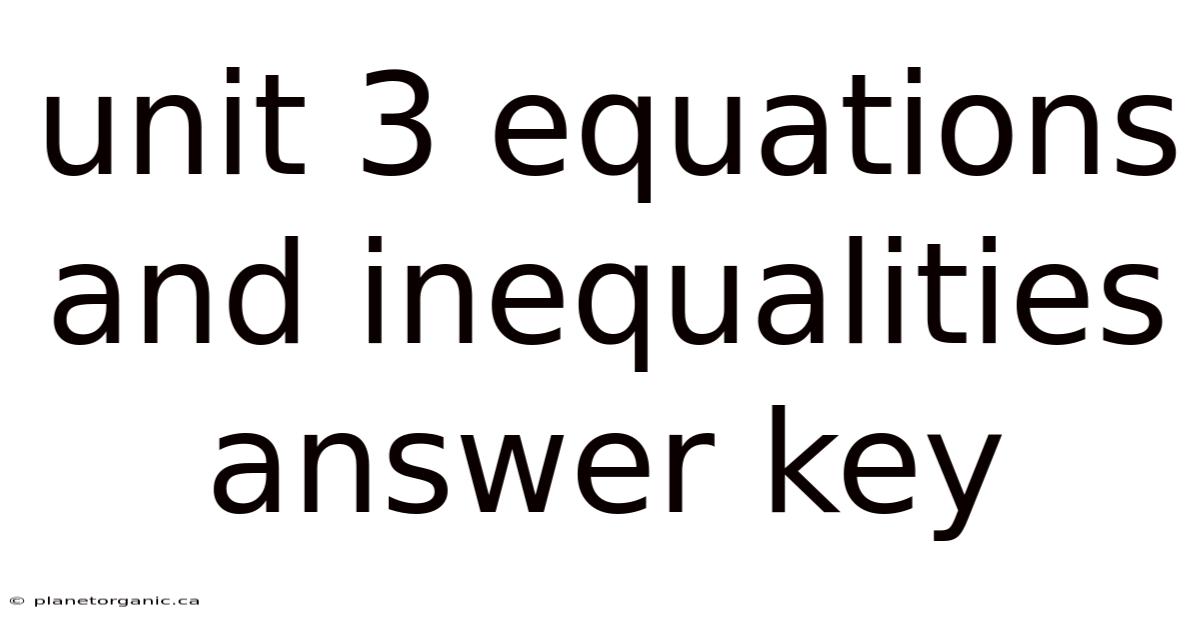 Unit 3 Equations And Inequalities Answer Key