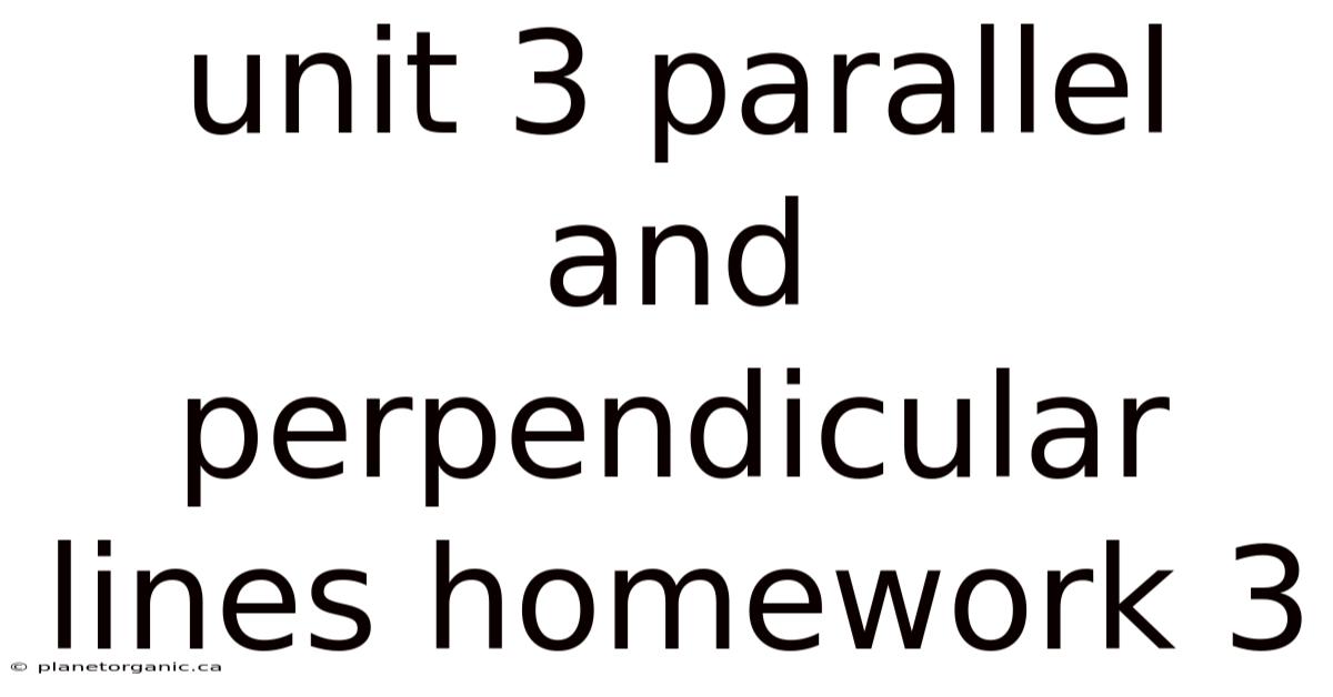 Unit 3 Parallel And Perpendicular Lines Homework 3