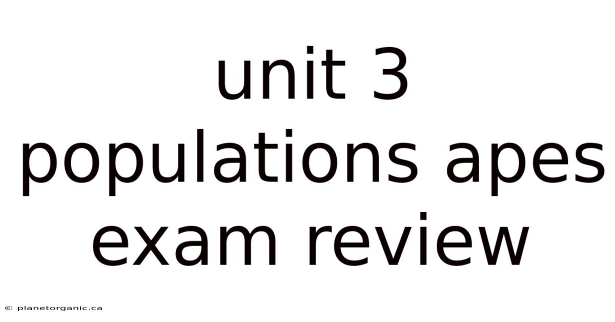 Unit 3 Populations Apes Exam Review