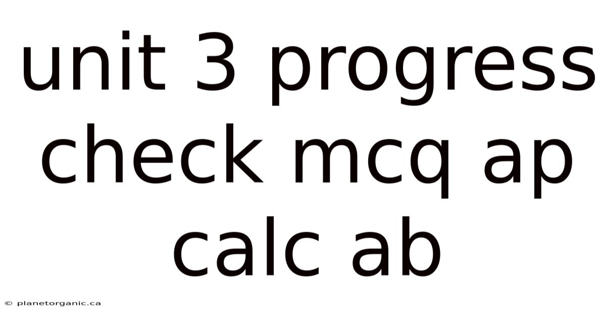 Unit 3 Progress Check Mcq Ap Calc Ab