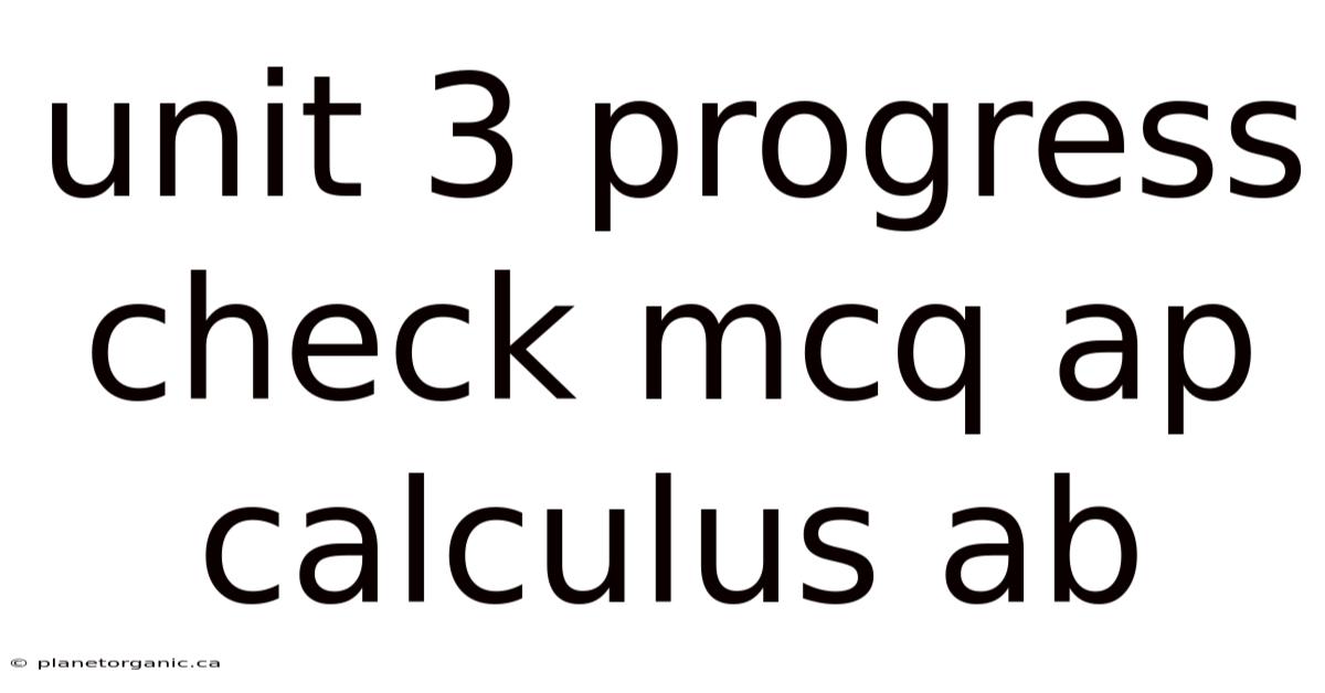 Unit 3 Progress Check Mcq Ap Calculus Ab