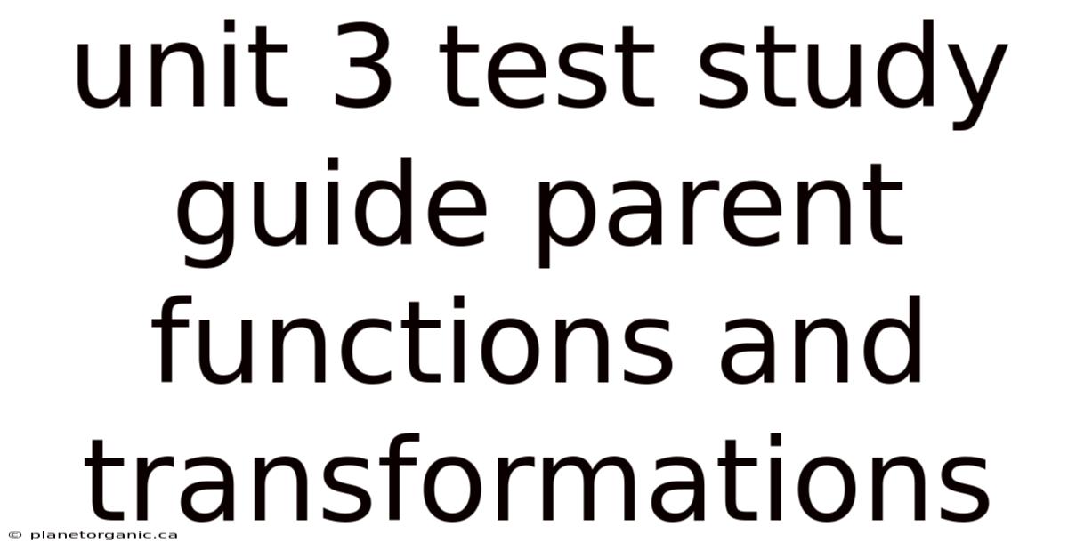 Unit 3 Test Study Guide Parent Functions And Transformations