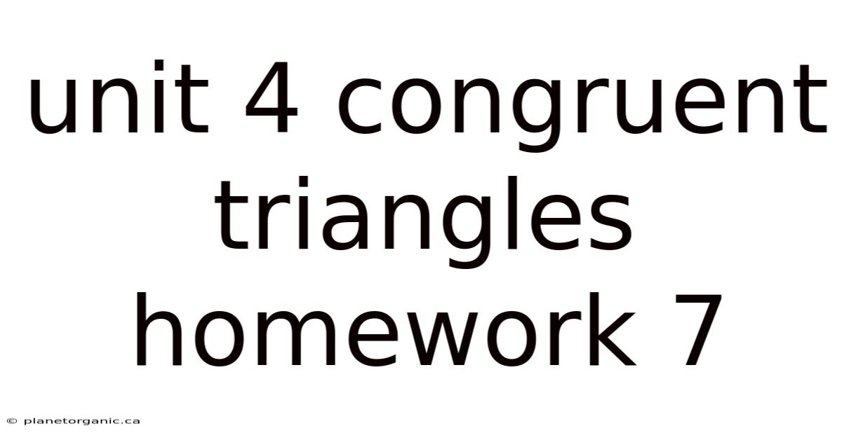 Unit 4 Congruent Triangles Homework 7