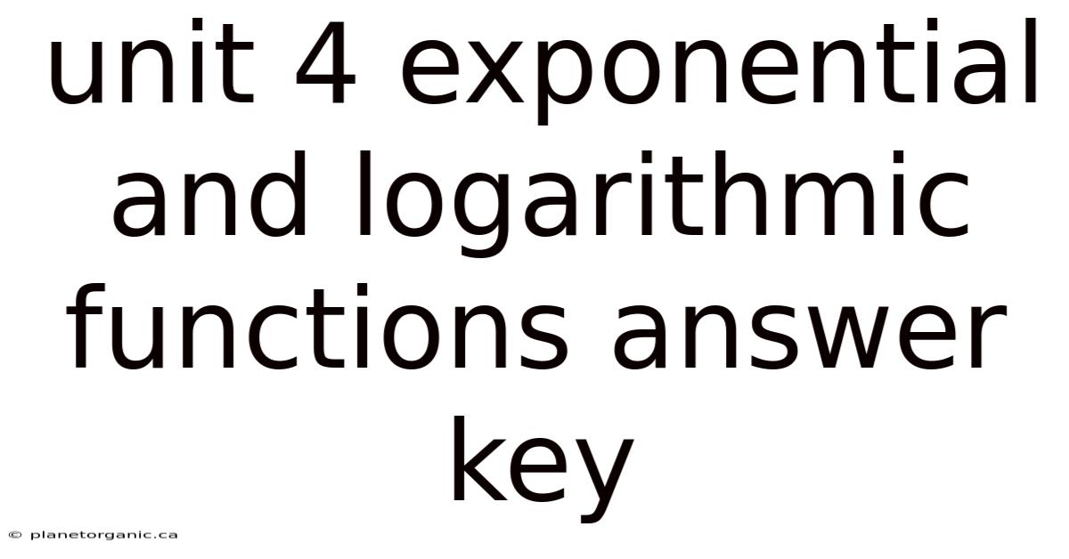 Unit 4 Exponential And Logarithmic Functions Answer Key