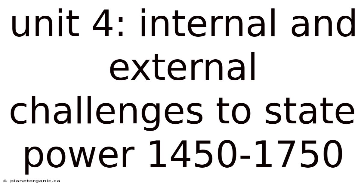 Unit 4: Internal And External Challenges To State Power 1450-1750