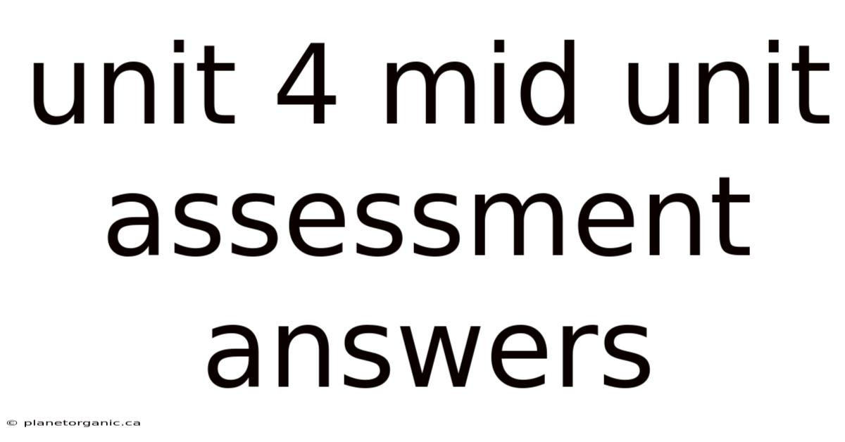 Unit 4 Mid Unit Assessment Answers