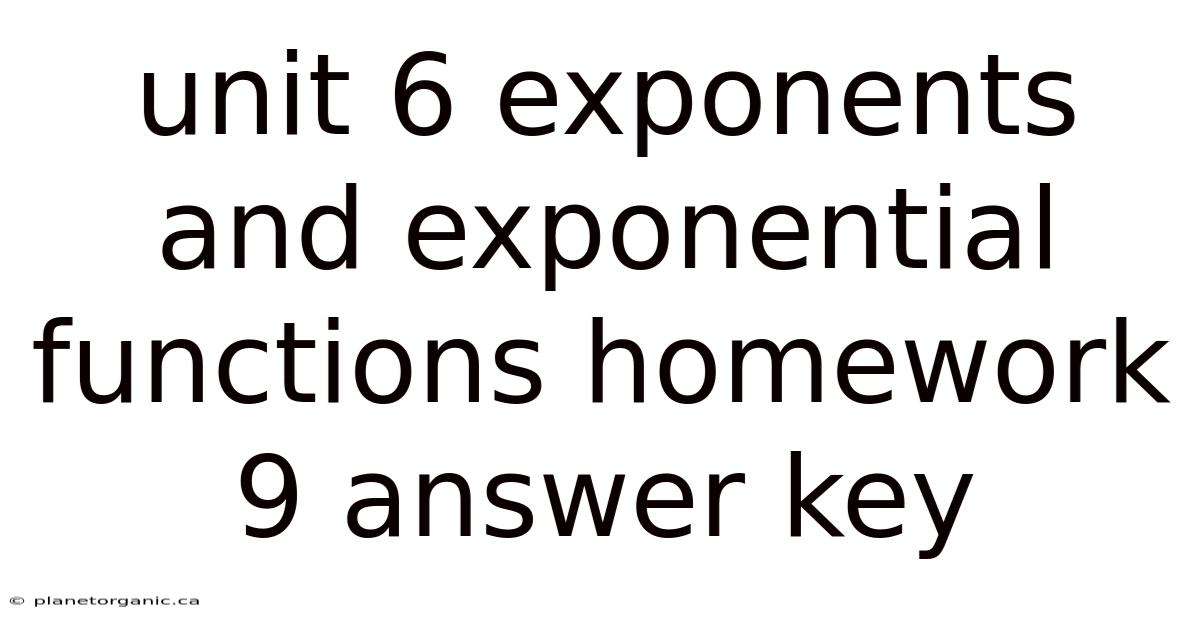 Unit 6 Exponents And Exponential Functions Homework 9 Answer Key