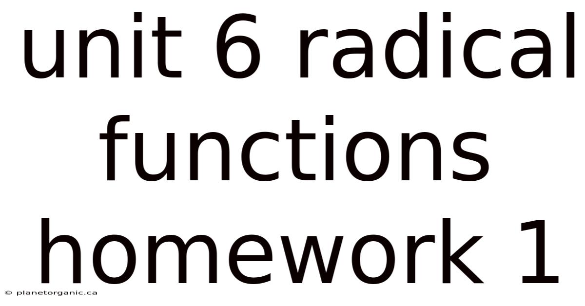 Unit 6 Radical Functions Homework 1