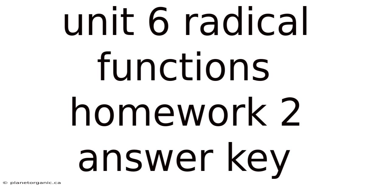 Unit 6 Radical Functions Homework 2 Answer Key