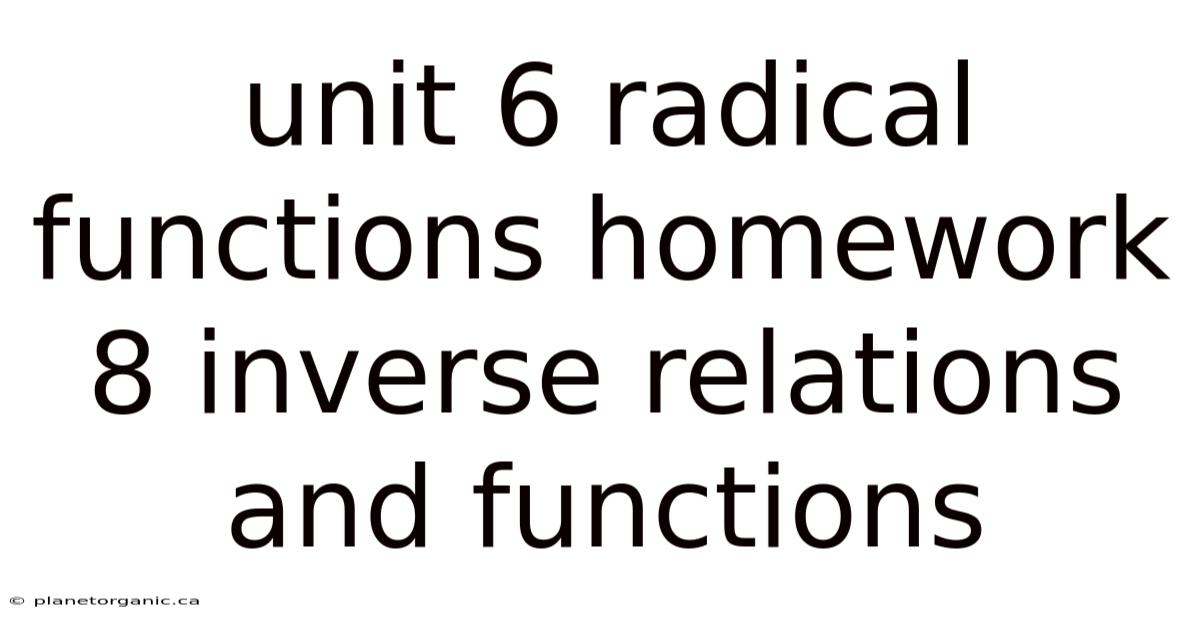 Unit 6 Radical Functions Homework 8 Inverse Relations And Functions