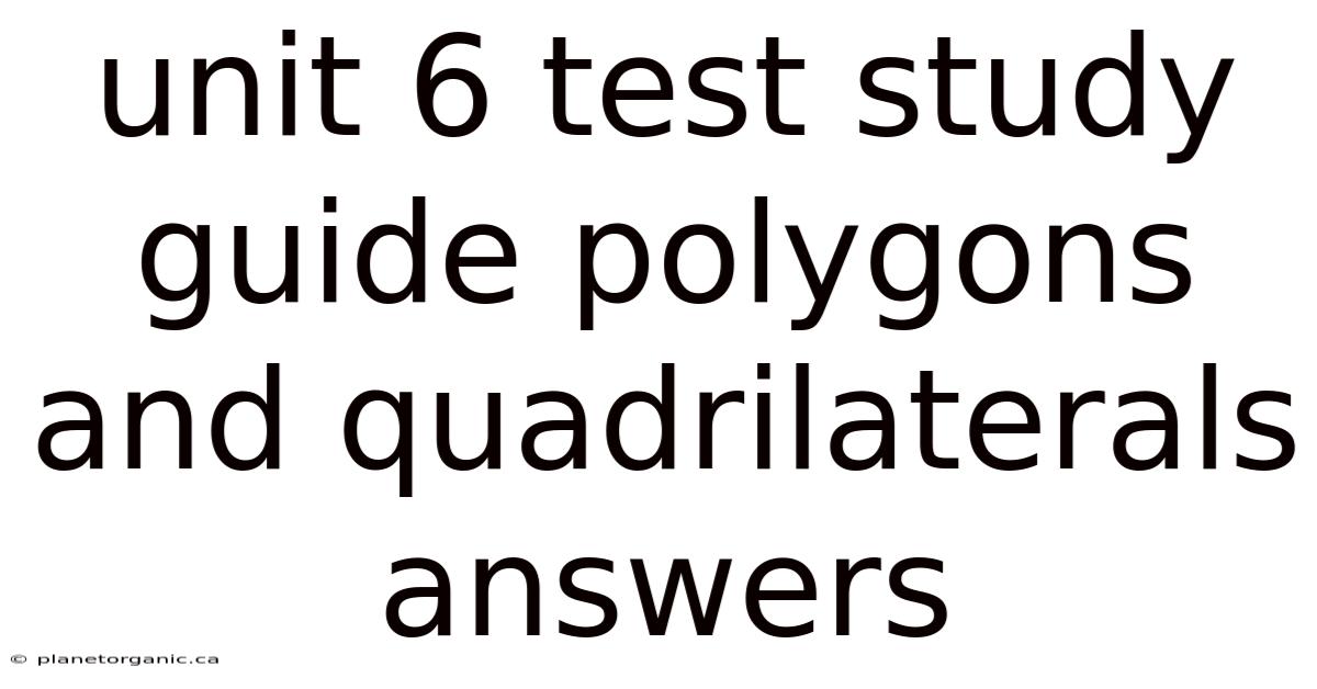 Unit 6 Test Study Guide Polygons And Quadrilaterals Answers