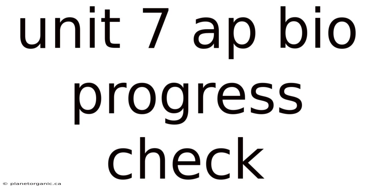 Unit 7 Ap Bio Progress Check