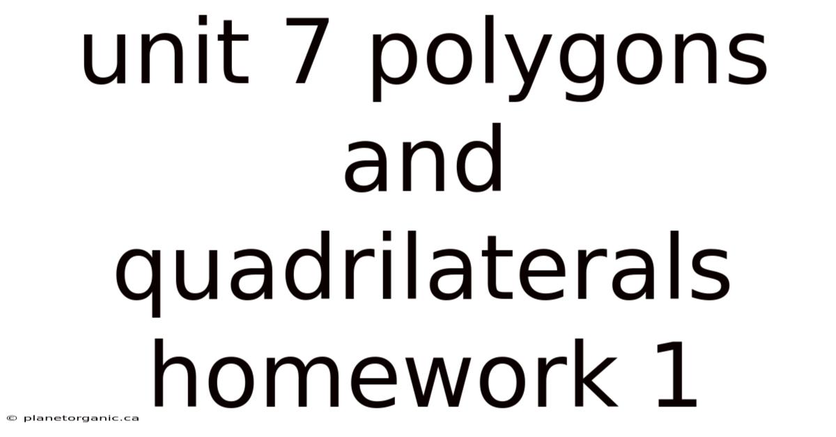 Unit 7 Polygons And Quadrilaterals Homework 1